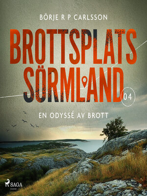 cover image of Brottsplats Sörmland. 4, En odyssé av brott